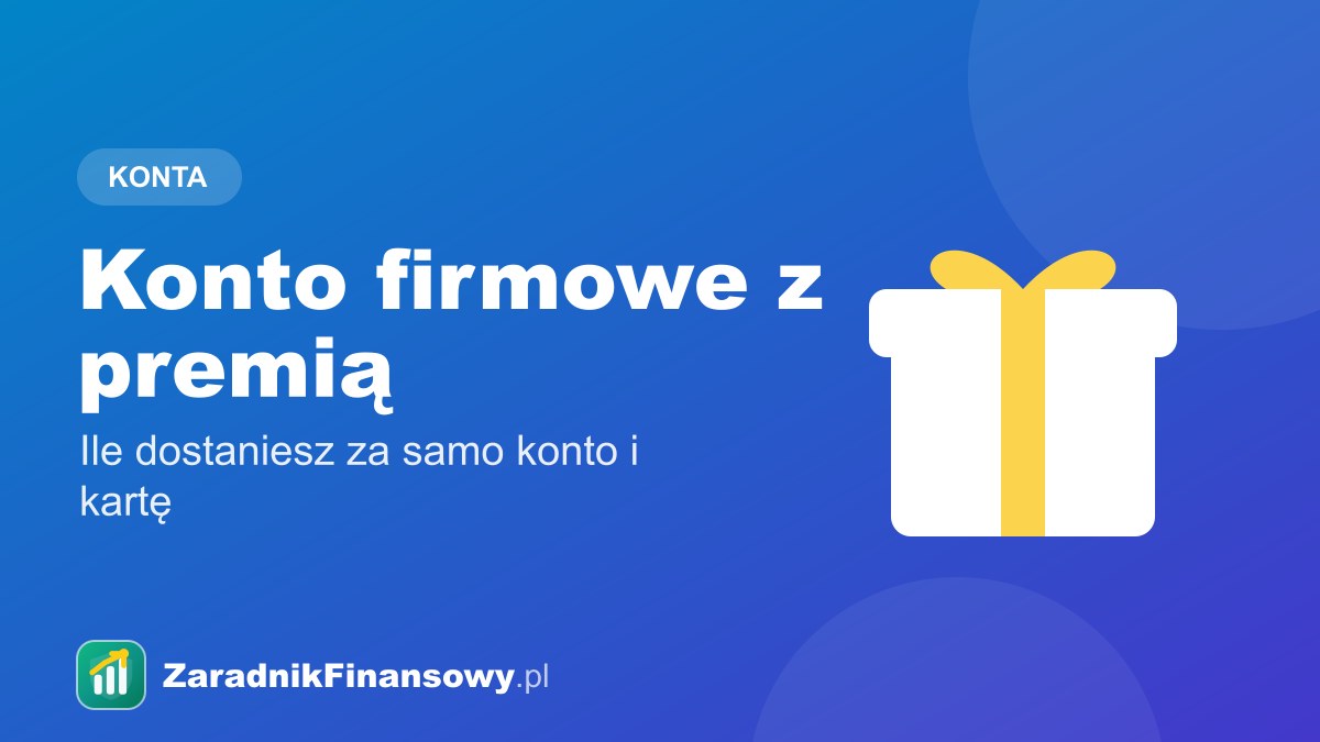 Konto firmowe z premią